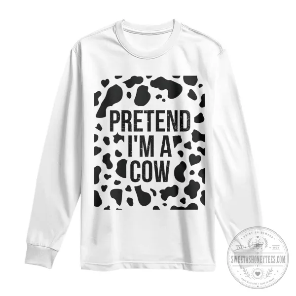 Halloween Costume Shirt Pretend I Am A Cow Funny Long Sleeve T-Shirt