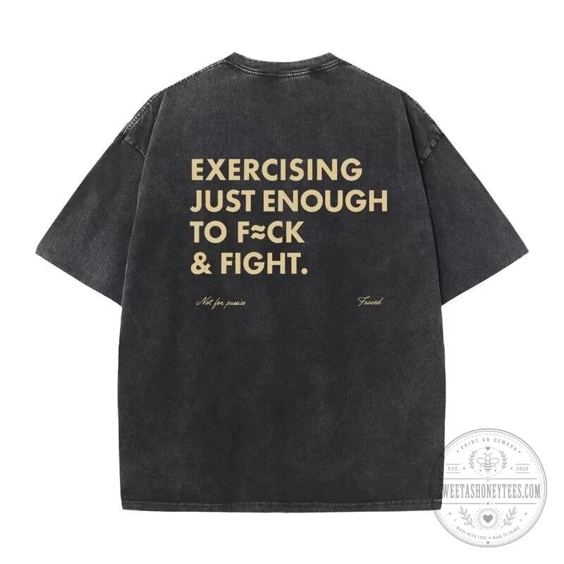 Exercising Just Enough To Fight Funny Adult Gym Humor Quote T-Shirt 9 Exercising Just Enough To Fight Funny Adult Gym Humor Quote T-Shirt