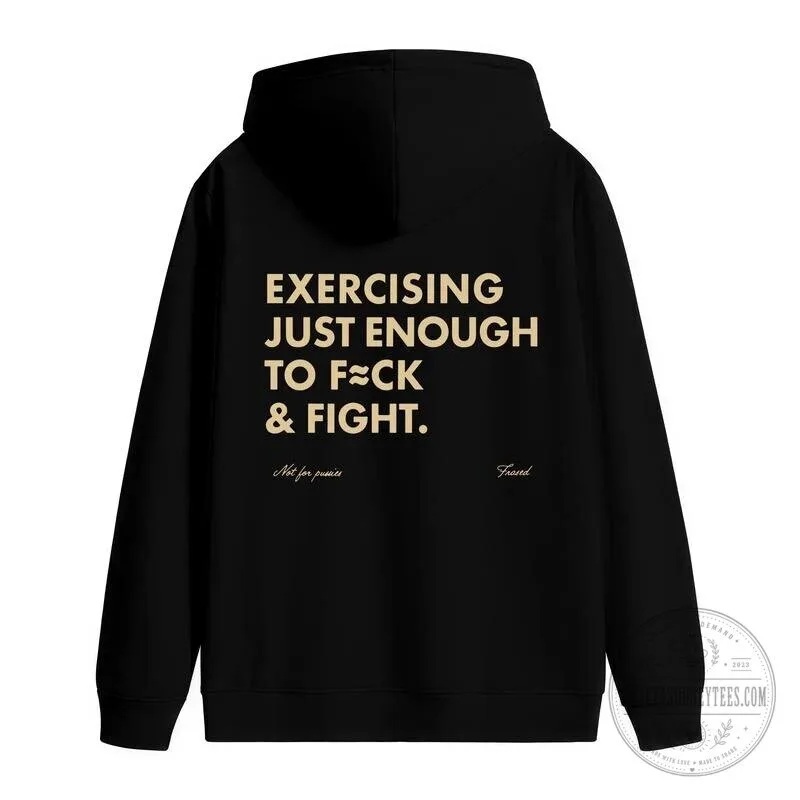 Exercising Just Enough To Fight Funny Adult Gym Humor Quote T-Shirt 11 Exercising Just Enough To Fight Funny Adult Gym Humor Quote T-Shirt