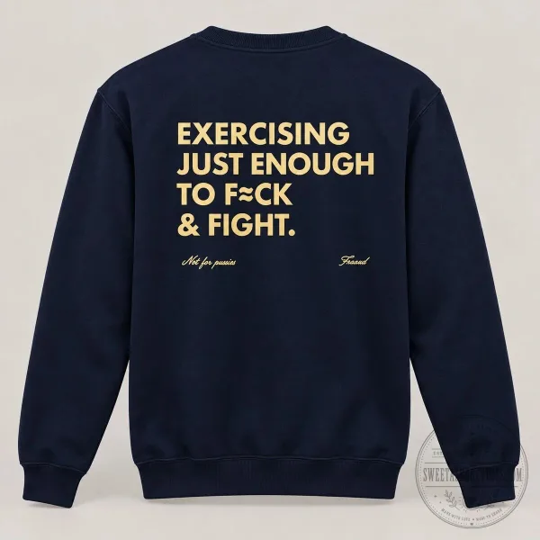 Exercising Just Enough To Fight Funny Adult Gym Humor Quote T-Shirt 6 Exercising Just Enough To Fight Funny Adult Gym Humor Quote T-Shirt